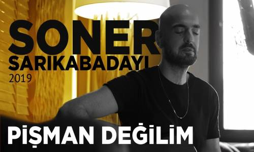 Soner Sarıkabadayı - Pişman Değilim (Akustik)