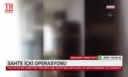 SAHTE İÇKİ OPERASYONU 