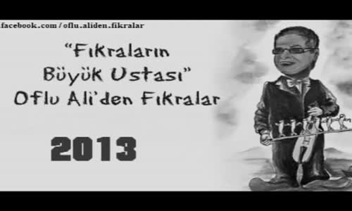 Oflu Ali'den Fıkralar 2013