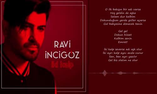 Ravi İncigöz - İki Kalp