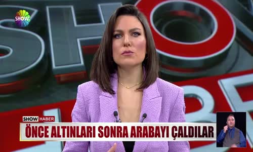 Önce altınları sonra arabayı çaldılar