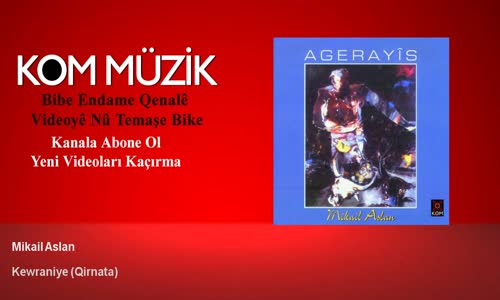 Mikail Aslan - Kewraniye - Qirnata