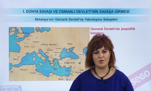 EBA T.C. İNKILAP TARİHİ VE ATATÜRKÇÜLÜK  LİSE - I.DÜNYA SAVAŞI VE OSMANLI DEVLETİ'NİN SAVAŞA GİRMESİ - ALMANYA'NIN OSMANLI DEVLETİ'NE YAKINLAŞMA SEBEPLERİ