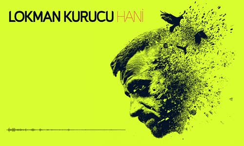 Lokman Kurucu - Hani 