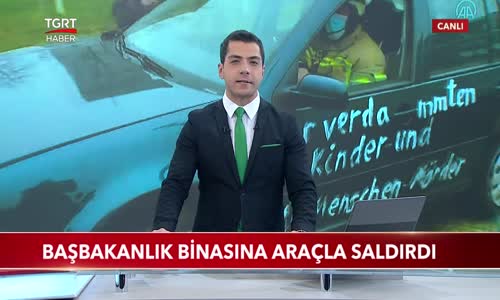 Almanya'da Başbakanlık Binasına Araçla Saldırı 