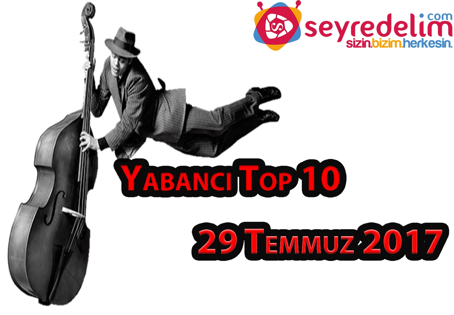 Bu Haftanın En Çok Dinlenilen Yabancı Şarkıları Top 10( 29 Temmuz 2017 )