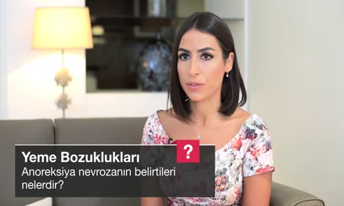 Anoreksiya Nervozanın Belirtileri Nelerdir