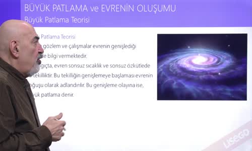 EBA FİZİK LİSE - BÜYÜK PATLAMA VE EVRENİN OLUŞUMU - BÜYÜK PATLAMA TEORİSİ