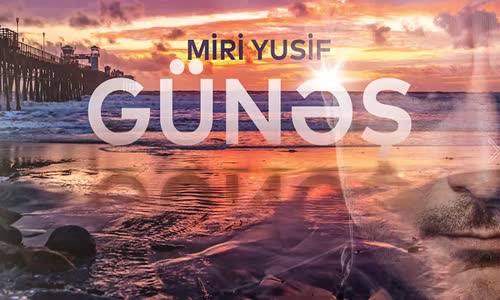 Miri Yusif - Günəş