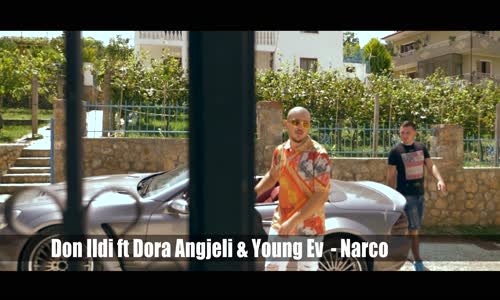 Don Ildi ft Dora Angjeli & Young Ev - Narco