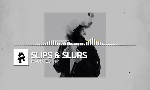 Slips & Slurs - Haunted Vıp Monstercat Free Release