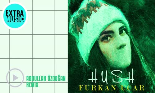 Furkan Uçar - Hush 