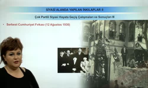 EBA T.C. İNKILAP TARİHİ VE ATATÜRKÇÜLÜK  LİSE - İKİ SAVAŞ ARASINDAKİ DÖNEMDE TÜRKİYE - SİYASİ ALANDA YAPILAN İNKILAPLAR; ÇOK PARTİLİ HAYATA GEÇİŞ ÇALIŞMALARI - ÇOK PARTİLİ SİYASİ HAYTA GEÇİŞ ÇALIŞMALARI VE SONUÇLARI III