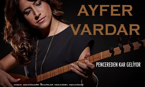 Ayfer Vardar - Pencereden Kar Geliyor