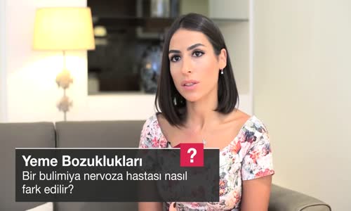 Bir Bulimiya Nervoza Hastası Nasıl Fark Edilir