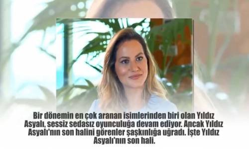 Bir Dönemin Aranan İsmiydi Yıldız Asyalı'ya Ne Olmuş Böyle