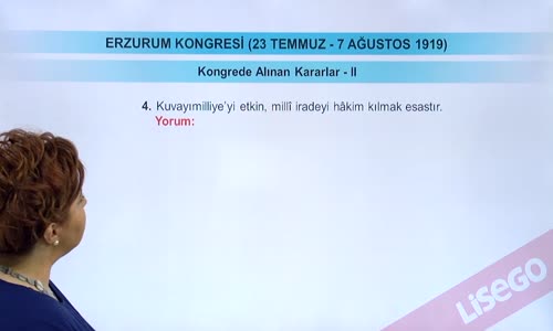 EBA T.C. İNKILAP TARİHİ VE ATATÜRKÇÜLÜK  LİSE - MİLLİ MÜCADELE HAZIRLIKLARI - ERZURUM KONGRESİ - KONGREDE ALINAN KARALAR II