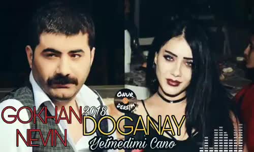 Gökhan & Nevin Doğanay Yetmedimi Cano (2018)