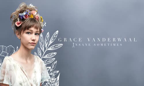 Grace Vanderwaal Insane Sometimes Audio