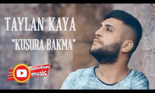 Taylan Kaya - Kusura Bakma