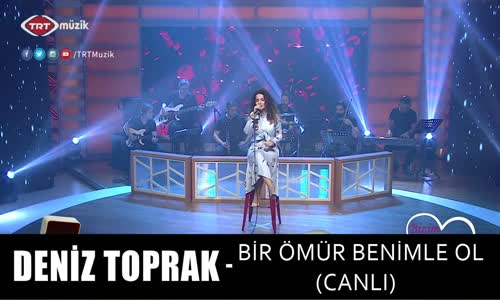 Deniz Toprak - Bir Ömür Benimle Ol