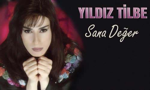 Yıldız Tilbe - Sana Değer