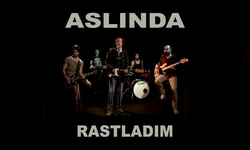  Aslında - Rastladım 