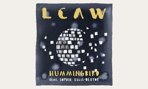 Lcaw - Hummingbird Feat. Sophie Ellis Bextor