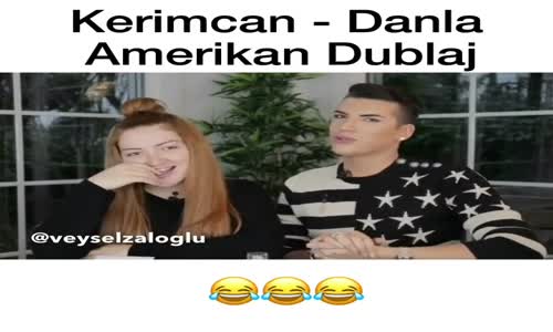 Kerimcan & Danla Amerikan Dublaj 