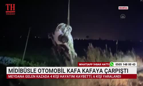 MİNİBÜSLE OTOMOBİL KAFA KAFAYA ÇARPIŞTI