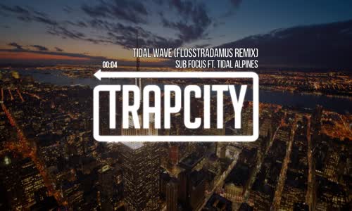 Sub Focus Tidal Wave Ft. Alpines Flosstradamus Remix