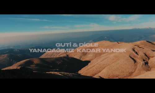 Guti & Dicle - Yanacağımız Kadar Yandık