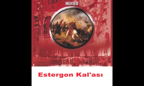 Mehter - Estergon Kal'ası