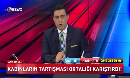 Kadınların tartışması ortalığı karıştırdı!