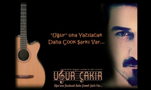 Uğur Çakır - Gerçeğim 