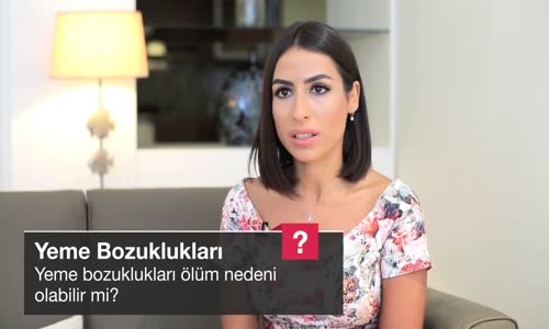 Yeme Bozuklukları Ölüm Nedeni Olabilir Mi