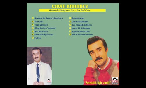 Cavit Karabey - Sen Beni Unut