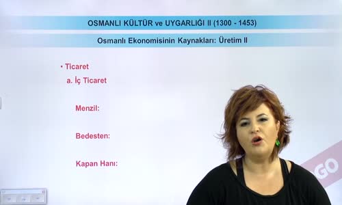 EBA TARİH LİSE - OSMANLI DEVLETİ KÜLTÜR VE UYGARLIĞI-EKONOMİ(1300-1453)-OSMANLI EKONOMİSİNİN KAYNAKLARI - ÜRETİM II