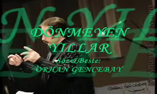 Orhan Gencebay - Dönmeyen Yıllar