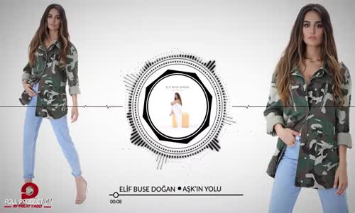 Elif Buse Doğan - Aşk'ın Yolu