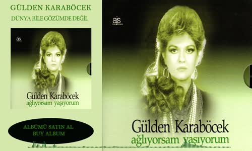 Gülden Karaböcek - Dünya Bile Gözümde Değil 