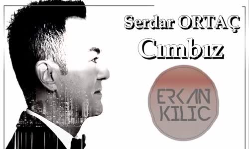 Serdar Ortaç Cımbız  Dj Erkan Kılıç Remix 