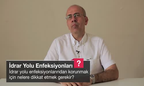 İdrar Yolu Enfeksiyonlarından Korunmak İçin Nelere Dikkat Etmek Gerekir