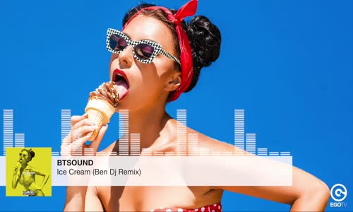 Btsound - Ice Cream (Ben Dj Remix)