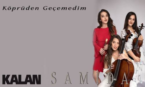 Samida - Köprüden Geçemedim