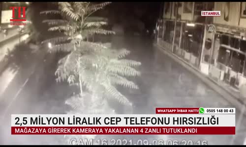 2,5 MİLYON LİRALIK CEP TELEFONU HIRSIZLIĞI