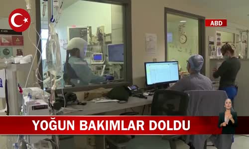 ABD'de Yoğun Bakım Servisleri Koronavirüs Hastalarıyla Doldu! İşte Detaylar