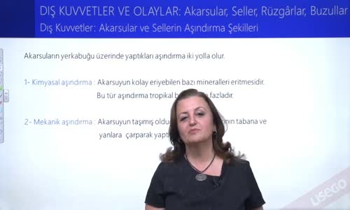 EBA COĞRAFYA LİSE - DIŞ KUVVETLER VE OLAYLAR - AKARSULAR VE SELLERİN AŞINDIRMA ŞEKİLLERİ I