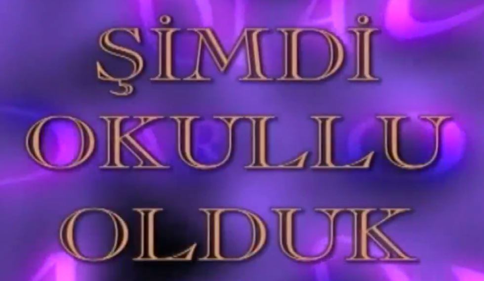 Olacak O Kadar (Şimdi Okullu Olduk)