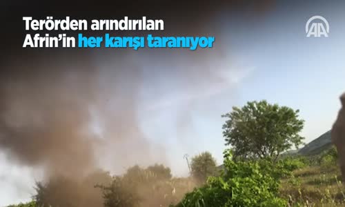 Terörden Arındırılan Afrin'in Her Karışı Taranıyor